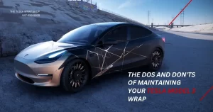 The Dos and Don'ts of Maintaining Your Tesla Model 3 Wrap